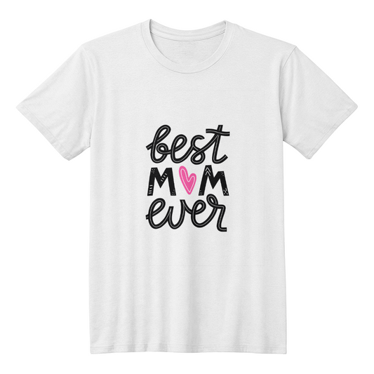 Best Mom Ever T-Shirt